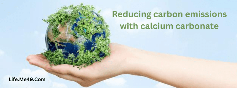 Reducing carbon emissions with calcium carbonate